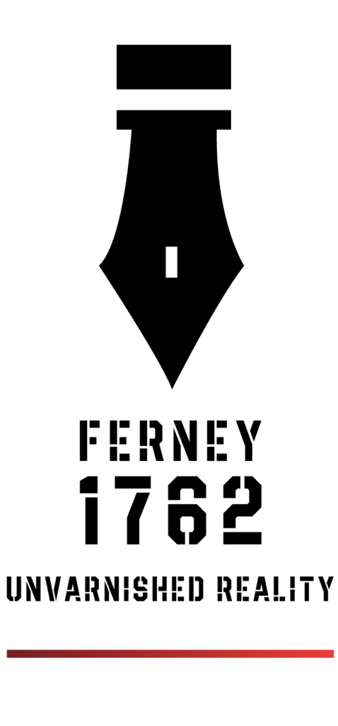 Ferney 1762 logo with the tagline “Unvarnished Reality”