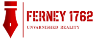 Ferney 1762 logo with the tagline “Unvarnished Reality”